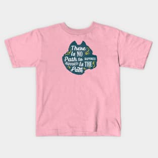 Motivation Quotes-There is no pass to happines Kids T-Shirt